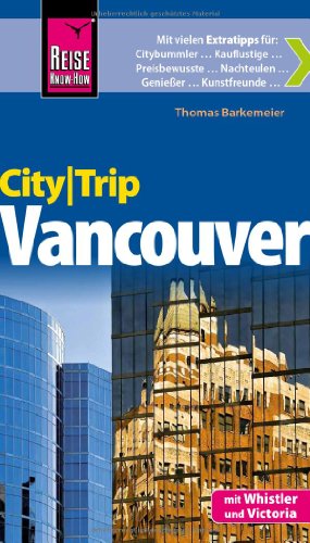 Beispielbild fr Reise Know-How CityTrip Vancouver: Reisefhrer mit Faltplan zum Verkauf von medimops