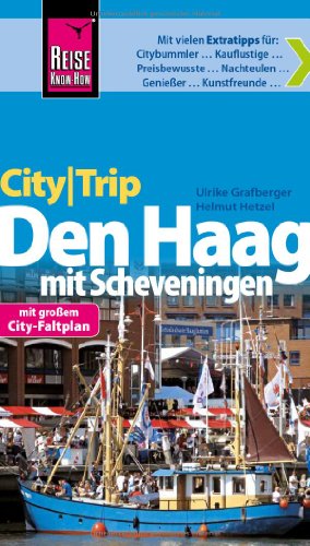 Stock image for Reise Know-How CityTrip Den Haag mit Scheveningen: Reisefhrer mit Faltplan for sale by medimops