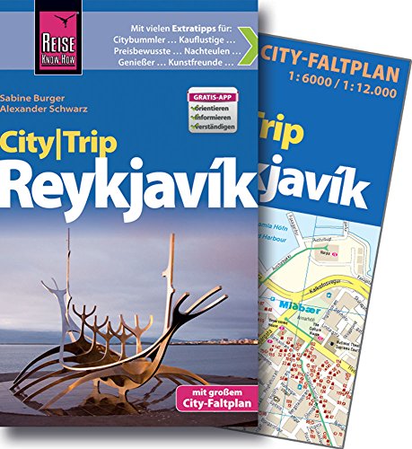 Reise Know-How CityTrip Reykjavík: Reiseführer mit Faltplan - Sabine Burger, Alexander Schwarz