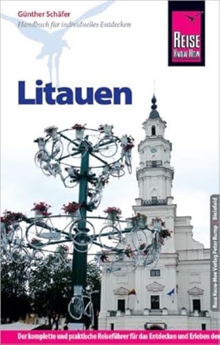 Reise Know-How Litauen: ReiseführerfürindividuellesEntdecken - Schäfer, Günther