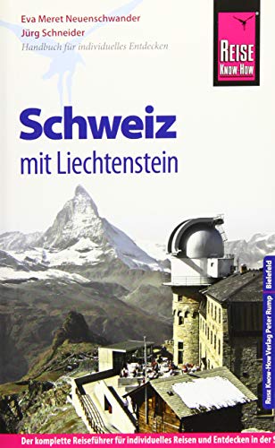 Beispielbild fr Reise Know-How Schweiz mit Liechtenstein: Reisefhrer fr individuelles Entdecken zum Verkauf von medimops