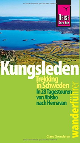 Imagen de archivo de Reise Know-How Wanderführer Kungsleden - Trekking in Schweden -Language: german a la venta por GreatBookPrices