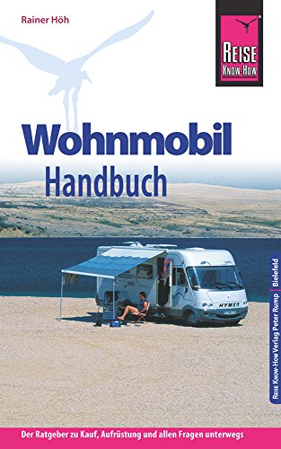 Beispielbild fr H h, R: Reise Know-How Wohnmobil-Handbuch zum Verkauf von WorldofBooks