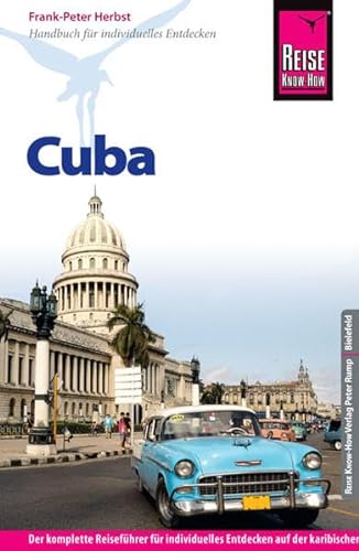 Beispielbild fr Reise Know-How Cuba: Reisefhrer fr individuelles Entdecken zum Verkauf von medimops