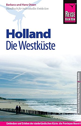 Imagen de archivo de Reise Know-How Holland - Die Westkste: Reisefhrer fr individuelles Entdecken a la venta por medimops