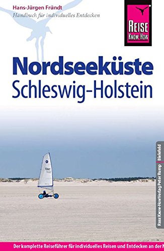 Beispielbild fr Reise Know-How Nordseekste Schleswig-Holstein: ReisefhrerfrindividuellesEntdecken zum Verkauf von medimops
