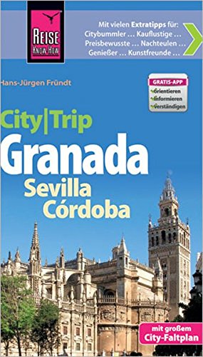Stock image for Reise Know-How CityTrip Granada, Sevilla, Crdoba: Reisefhrer mit Faltplan und kostenloser Web-App for sale by Ammareal