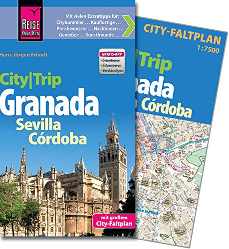 Stock image for Reise Know-How CityTrip Granada, Sevilla, Crdoba: Reisefhrer mit Faltplan und kostenloser Web-App for sale by Ammareal