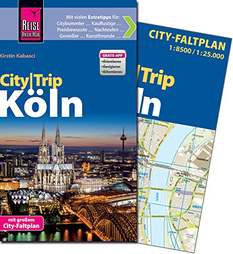 Reise Know-How CityTrip Köln: Reiseführer mit Faltplan und kostenloser Web-App - Kirstin Kabasci