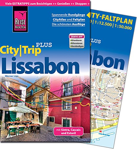 Reise Know-How CityTrip PLUS Lissabon: Reiseführer mit Faltplan und kostenloser Web-App - Lips, Werner