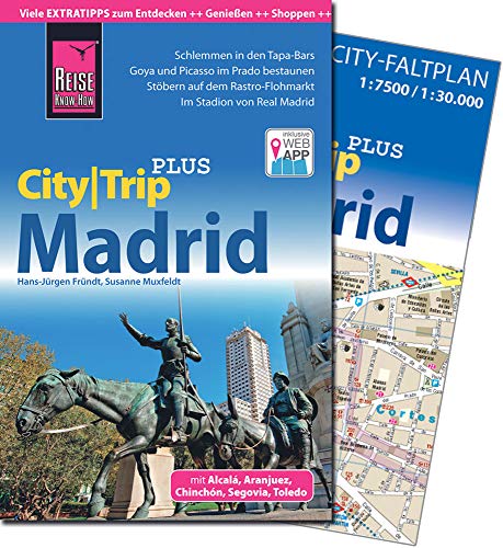 Stock image for Reise Know-How CityTrip PLUS Madrid mit Alcal, Aranjuez, Chinchn, Segovia, Toledo: Reisefhrer mit Faltplan und kostenloser Web-App for sale by medimops