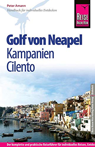 Stock image for Reise Know-How Golf von Neapel, Kampanien, Cilento: Reisefhrer fr individuelles Entdecken for sale by medimops