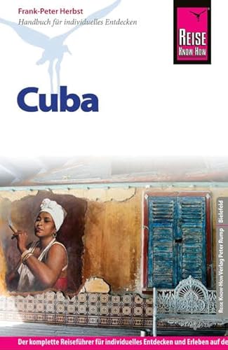 Stock image for Reise Know-How Cuba: Reisefhrer fr individuelles Entdecken for sale by medimops