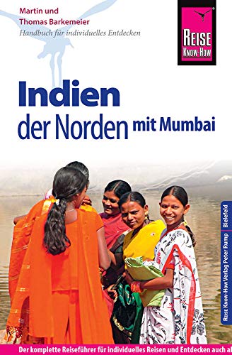Beispielbild fr Reise Know-How Reisefhrer Indien - der Norden mit Mumbai: Reisefhrer fr individuelles Entdecken zum Verkauf von Ammareal