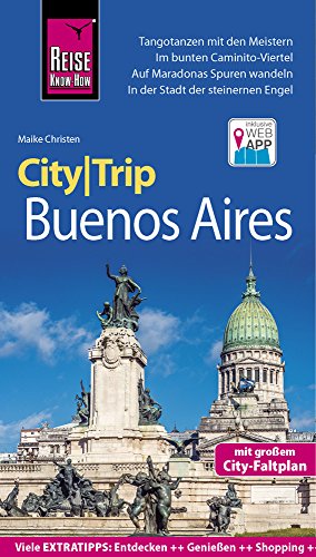 Beispielbild fr Reise Know-How CityTrip Buenos Aires: Reisefhrer mit Faltplan und kostenloser Web-App zum Verkauf von medimops