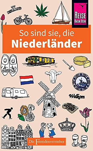 Beispielbild fr So sind sie, die Niederlnder Die Fremdenversteher von Reise Know-How -Language: german zum Verkauf von GreatBookPrices