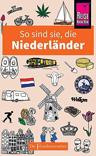 Imagen de archivo de So sind sie, die Niederlnder Die Fremdenversteher von Reise Know-How -Language: german a la venta por GreatBookPrices