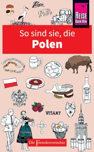 Stock image for So sind sie, die Polen Die Fremdenversteher von Reise Know-How -Language: german for sale by GreatBookPrices