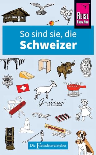 Stock image for So sind sie, die Schweizer -Language: german for sale by GreatBookPrices