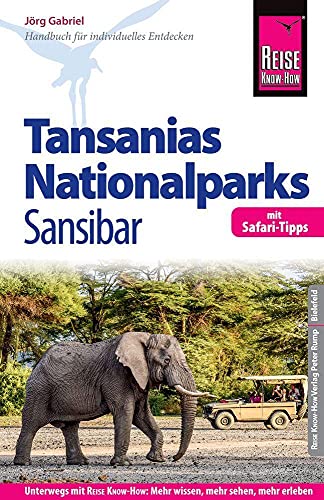Beispielbild fr Reise Know-How Reisefhrer Tansanias Nationalparks, Sansibar (mit Safari-Tipps): mit Strand- und Tauchurlaub auf Sansibar zum Verkauf von medimops