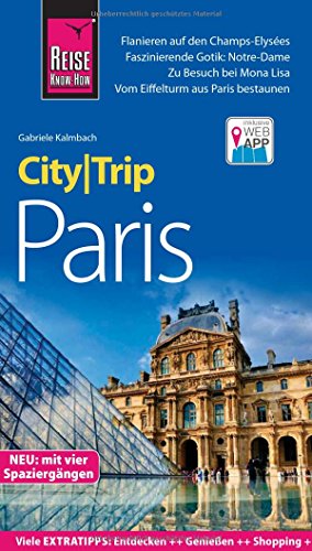 Beispielbild fr Reise Know-How CityTrip Paris: Reisefhrer mit Stadtplan, 4 Spaziergngen und kostenloser Web-App zum Verkauf von medimops