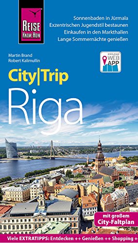 Riga. Martin Brand, Robert Kalimullin / CityTrip - Brand, Martin und Robert Kalimullin