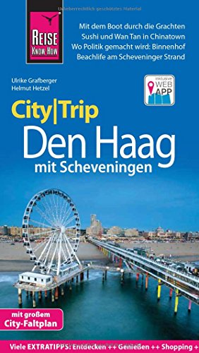 Stock image for Reise Know-How CityTrip Den Haag mit Scheveningen: Reisefhrer mit Stadtplan und kostenloser Web-App for sale by medimops