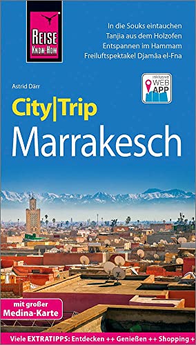 Stock image for Reise Know-How CityTrip Marrakesch: Reisefhrer mit Stadtplan und kostenloser Web-App for sale by medimops