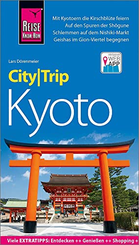 Beispielbild fr Reise Know-How CityTrip Kyoto: Reisefhrer mit Stadtplan und kostenloser Web-App zum Verkauf von medimops