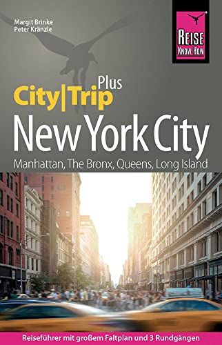 Beispielbild fr Reise Know-How Reiseführer New York City (CityTrip PLUS): mit groem Stadtplan, 3 Rundgängen und kostenloser Web-App. zum Verkauf von WorldofBooks