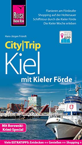 Beispielbild fr Reise Know-How CityTrip Kiel mit Kieler Frde (mit Borowski-Krimi-Special): Reisefhrer mit Stadtplan und kostenloser Web-App zum Verkauf von medimops