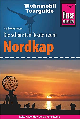 Beispielbild fr Reise Know-How Wohnmobil-Tourguide Nordkap - Die schnsten Routen durch Norwegen, Schweden und Finnland - zum Verkauf von medimops