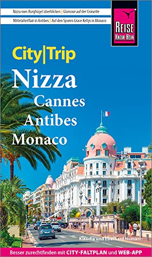 Beispielbild fr Reise Know-How CityTrip Nizza, Monaco, Cannes, Antibes: Reisefhrer mit Stadtplan und kostenloser Web-App zum Verkauf von medimops