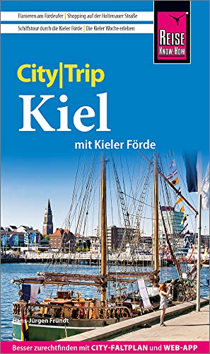 Beispielbild fr Reise Know-How CityTrip Kiel mit Kieler Frde (mit Borowski-Krimi-Special): Reisefhrer mit Stadtplan und kostenloser Web-App zum Verkauf von medimops