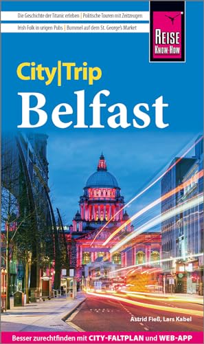 9783831738038: Reise Know-How CityTrip Belfast: Reisefhrer mit Stadtplan und kostenloser Web-App