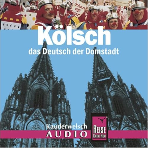 Beispielbild fr Klsch, das Deutsch der Domstadt, 1 Audio-CD zum Verkauf von medimops