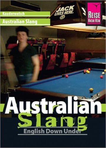 Beispielbild fr Reise Know-How Kauderwelsch Australian Slang - English Down Under: Kauderwelsch-SprachfhrerBand48 zum Verkauf von medimops