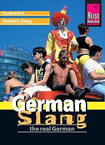 Stock image for Reise Know-How Sprachführer German Slang - the real German for sale by WorldofBooks