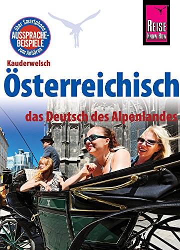 Beispielbild fr sterreichisch - das Deutsch des Alpenlandes: Kauderwelsch-Sprachführer Band 229 zum Verkauf von WorldofBooks