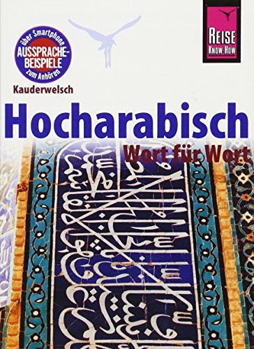 Imagen de archivo de Reise Know-How Sprachfhrer Hocharabisch - Wort fr Wort: Kauderwelsch-Band 76 a la venta por medimops