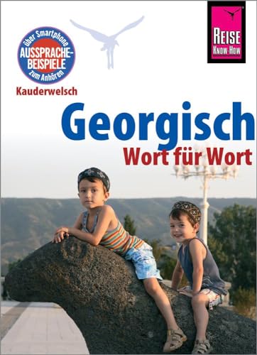 Reise Know-How Sprachführer Georgisch - Wort für Wort -Language: german - Bakradse, Lascha