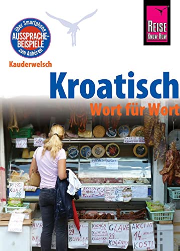 Stock image for Reise Know-How Sprachfhrer Kroatisch - Wort fr Wort: Kauderwelsch-Band 98 for sale by medimops