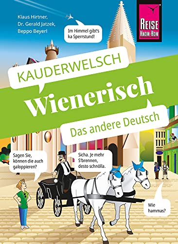 Imagen de archivo de Wienerisch - Das andere Deutsch: Kauderwelsch-Sprachfhrer von Reise Know-How a la venta por Revaluation Books