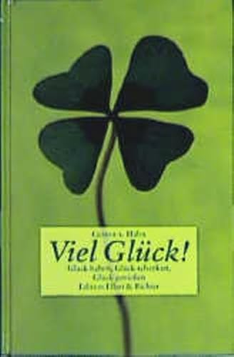 9783831900039: Viel Glck. Glck haben, Glck schenken, Glck genieen