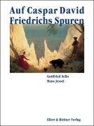 Beispielbild fr Auf Caspar David Friedrichs Spuren. Eine Bildreise zum Verkauf von medimops