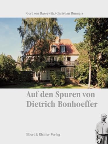 Auf den Spuren von Dietrich Bonhoeffer (9783831900992) by Bunners, Christian