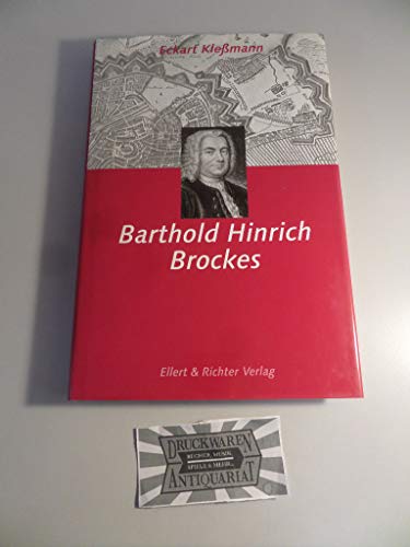 Barthold Hinrich Brockes (Hamburger Köpfe) (Hamburger Köpfe) [Gebundene Ausgabe]Eckart Kleßmann (Autor), Gerd Bucerius (Autor) - Eckart Kleßmann (Autor), Gerd Bucerius (Autor)