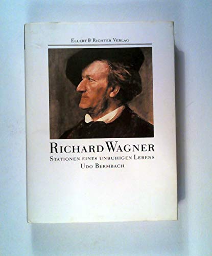 9783831901869: Richard Wagner. Stationen eines unruhigen Lebens
