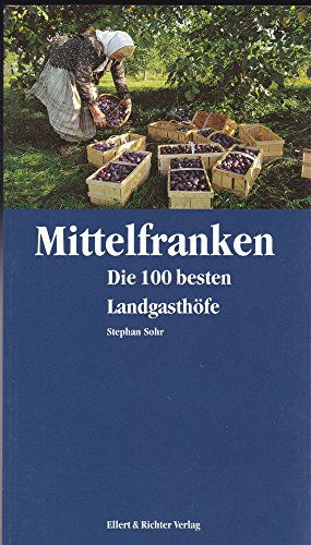 9783831901999: Mittelfranken - Die 100 besten Landgasthfe