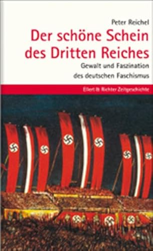 Stock image for Der schne Schein des Dritten Reichs. Gewalt und Faszination des deutschen Faschismus for sale by medimops